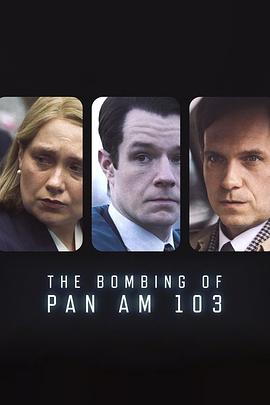 暗网TV《泛美航空103航班爆炸案 The Bombing of Pan Am 103》免费在线观看