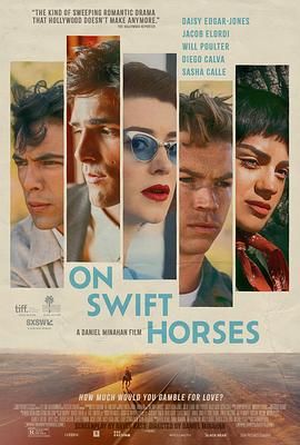 暗网TV《快马驰情 On Swift Horses》免费在线观看