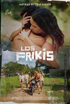 暗网TV《弗里斯基 Los Frikis》免费在线观看