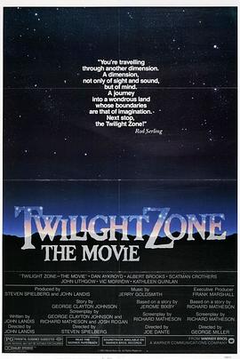 暗网TV《阴阳魔界 Twilight Zone: The Movie》免费在线观看